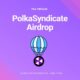 PolkaSyndicate airdrop